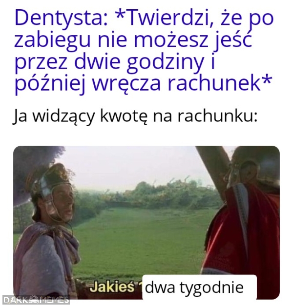 1000 za zęba dałem 