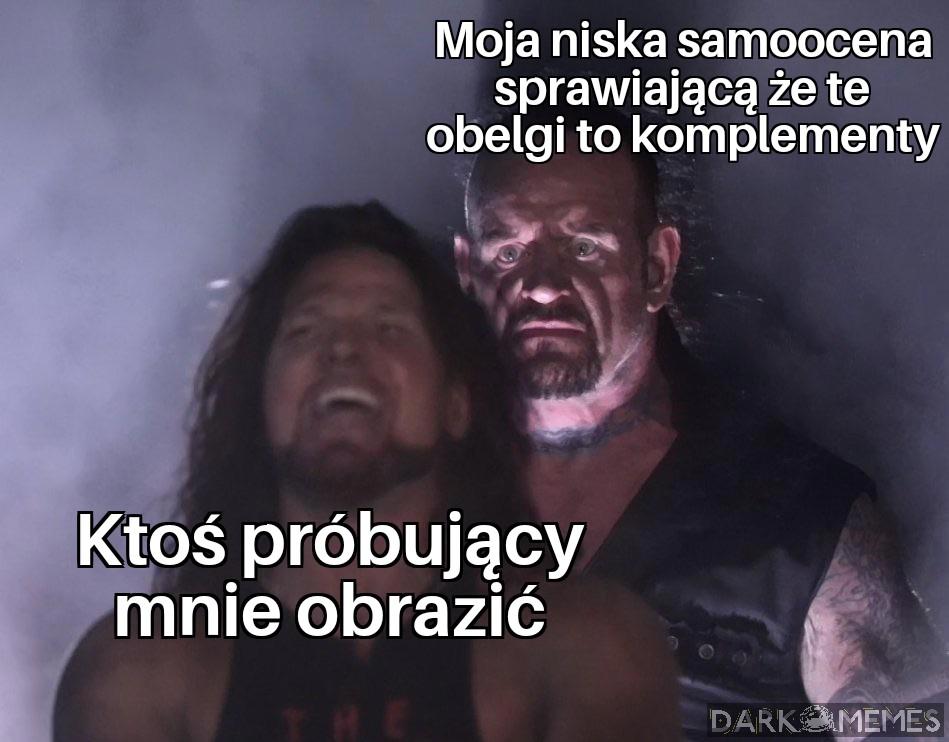 I dodaj jeszcze że brzydki