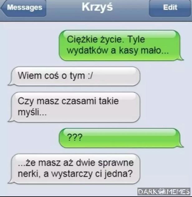 Albo że masz serce a do pełni szczęścia Ci to zbędne