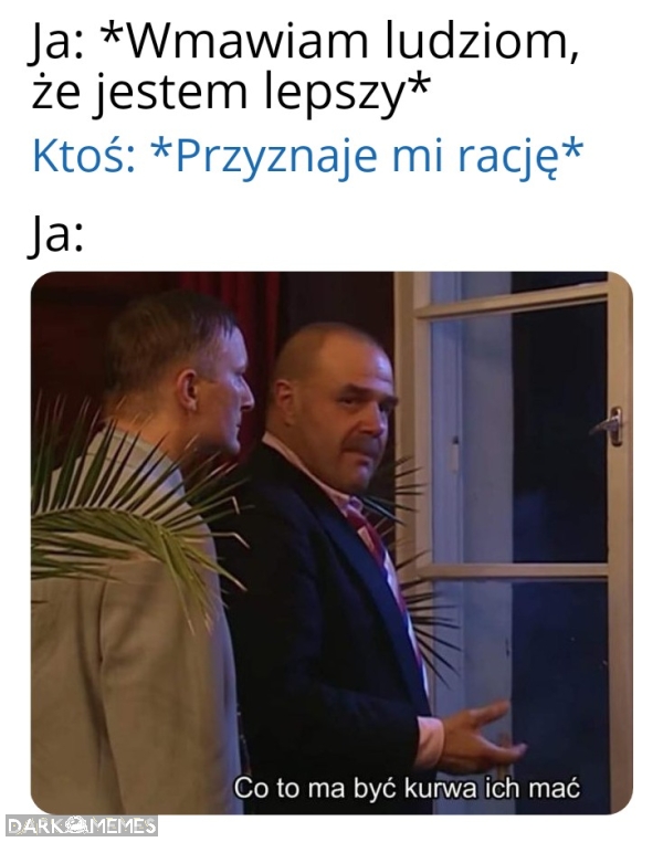 Się pokłóciłem...