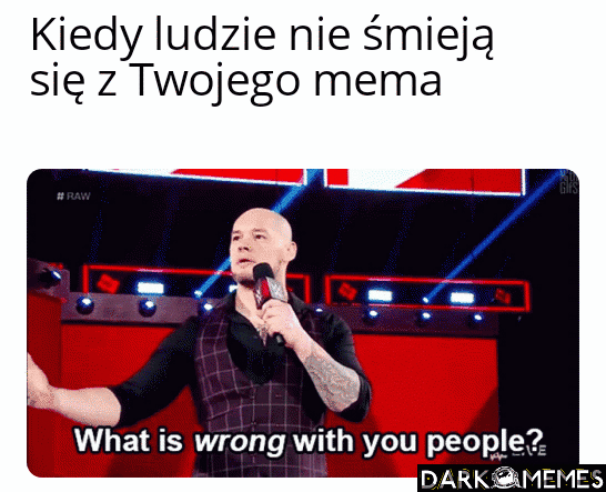 Co się z wami dzieje?