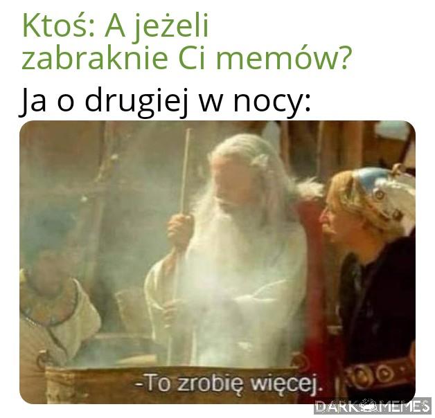 Zgadnijcie kiedy to robiłem