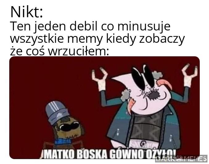 I dobrze mu tak