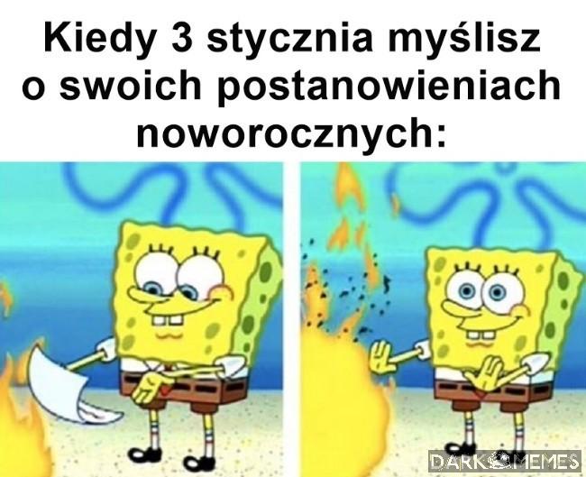 A teraz to nie pamiętam że miałem