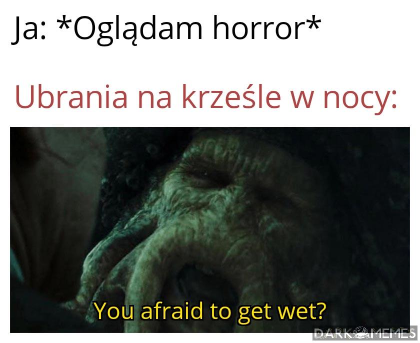Boisz się że się zmoczyzz?